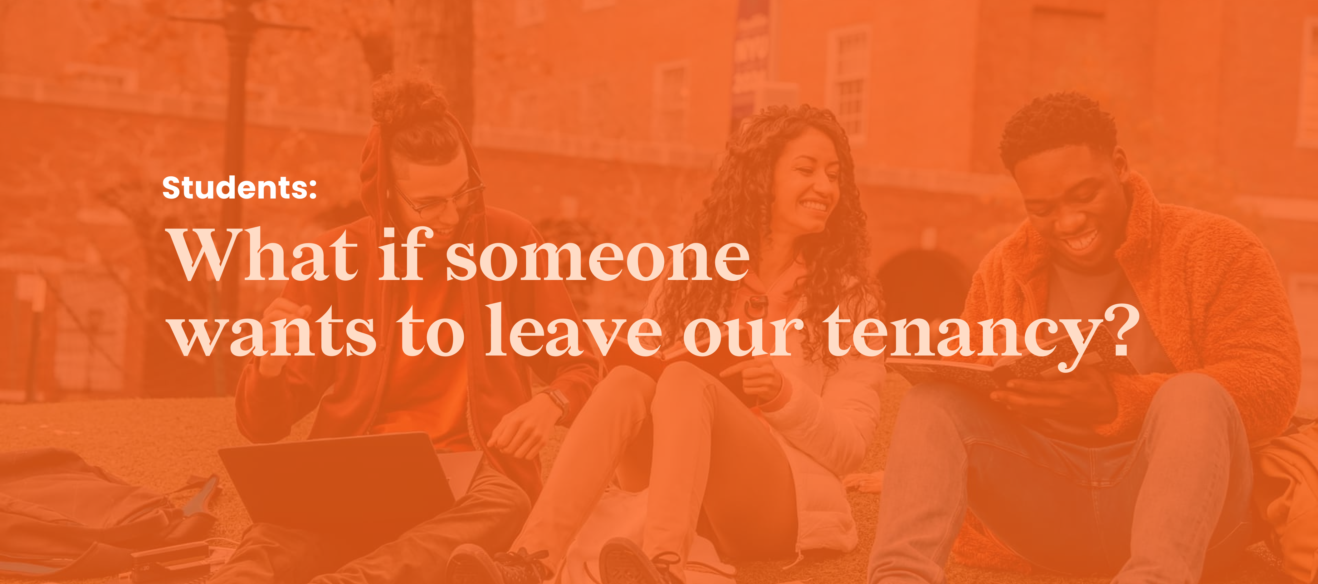 What if One Person Wants to Leave Your Student House? Read This First!